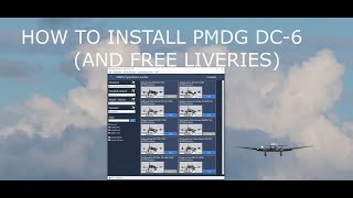 PMDG DC6 Tutorial 20 Product and Liveries Installation [upl. by Aubrey]