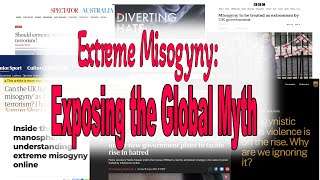 Extreme Misogyny Exposing the Global Myth [upl. by Herminia]