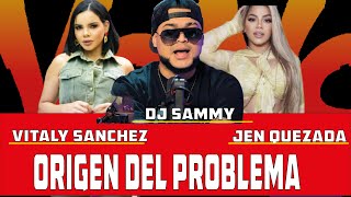 ORIGEN DEL CONFLICTO ENTRE DJ SAMMY🔥 JEN QUESADA Y VITALY SANCHE🔥 FILTRACIONES DE VIDEO INTIMOS [upl. by Freedman884]