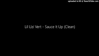 Lil Uzi Vert  Sauce It Up Clean [upl. by Hyams]