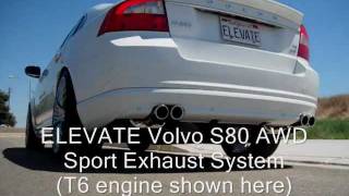 ELEVATE Volvo S80 AWD Sport Exhaust System [upl. by Dyoll]