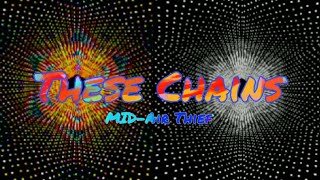 These Chains  MidAir Thief Lyrics English  Sub Español [upl. by Aleehs524]