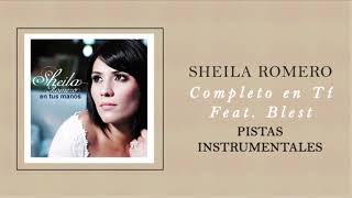 Sheila Romero  Completo En Ti Feat Blest Pistas Instrumentales Álbum En Tus Manos [upl. by Afinom]