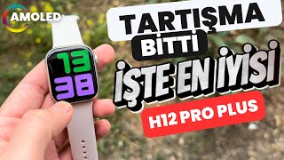 EN İYİ Apple Watch 9 Replikası 🔥 H12 PRO PLUS  AMOLED Detaylı İnceleme Akıllı Saat [upl. by Linneman821]