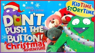 DONT Push the Button A Christmas Adventure  Kids Books READ ALOUD [upl. by Erroll]