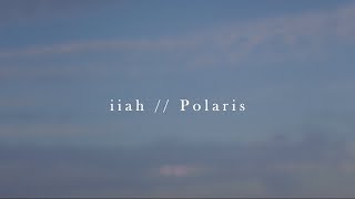 iiah  Polaris Official Music Video [upl. by Knowland]