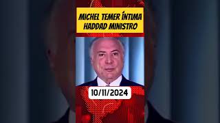 Michel temer manda recado ao Haddad shorts [upl. by Allemahs]