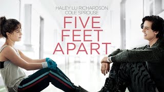 Five Feet Apart 2019 Movie  Haley Lu Richardson Cole Sprouse amp Moisés Arias  Review amp Facts [upl. by Cis]