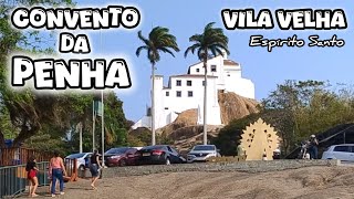 CONVENTO DA PENHA  IGREJA MAIS VISITADA EM VILA VELHA ES  PAISAGENS ESPETACULARES [upl. by Srevart]