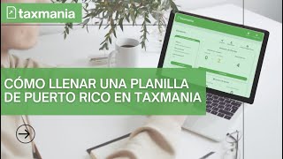 Cómo llenar la Planilla de Puerto Rico en Taxmaniacom [upl. by Becket]