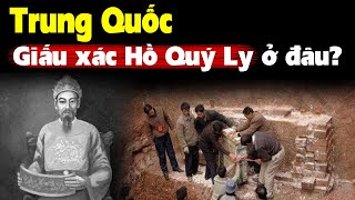 Đã 600 năm trôi qua giờ thi hài Hồ Quý Ly bị TQ giấu ở đâu [upl. by Ylrevaw888]