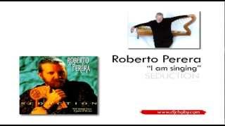 Roberto Perera  I Am Singing [upl. by Ttreve]