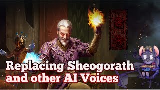 Repalcing Sheogorath and Other AI voices Sixth House Podcast [upl. by Ennirok859]