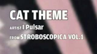 I Pulsar  Cat Theme [upl. by Bashemath180]