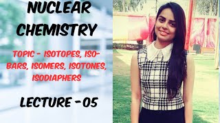 Isotopes isobars isomers isotones isodiaphers  nuclear chemistry 05  msc bsc 12class [upl. by Garmaise120]