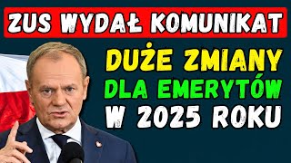 🔴UWAGA EMERYCI ZUS ZAPOWIADA DUŻE ZMIANY DLA EMERYTÓW W 2025 ROKU [upl. by Eek]