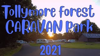 Tollymore forest caravan park 2021 [upl. by Samson]