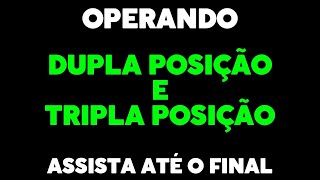 OPERANDO DUPLA E TRIPLA POSIÇÃO COM FACILIDADE [upl. by Anette35]