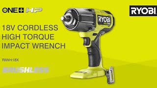 RYOBI® 18V ONE™ HP Cordless Brushless High Torque Impact Wrench RIWH18X [upl. by Darrej]