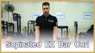 How to do a Supinated EZ Bar Curl with Correct Technique [upl. by Alywt]