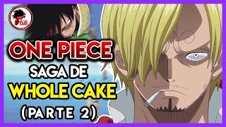 One Piece Hablemos de la SAGA de WHOLE CAKE FINAL [upl. by Nibor625]