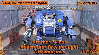 Joytoy Warhammer 40K UItramarines Redemptor Dreadnought Brother Tyleas 118 scale action figure [upl. by Htebsil]