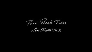 EXILE  Turn Back Time feat FANTASTICS Lyric Video [upl. by Lobell]