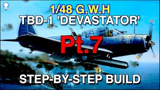 148 Douglas TBD1 Devastator от GWH StepbyStep Build Pt7 [upl. by Htebarual]