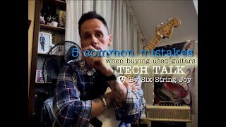 SSJ  5 common mistakes when buying used guitars [upl. by Freudberg]