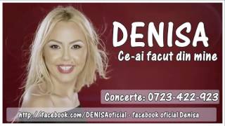 DENISA  CEAI FĂCUT DIN MINE MELODIE ORIGINALĂ HIT MANELE VECHI DE DRAGOSTE [upl. by Alyakim]