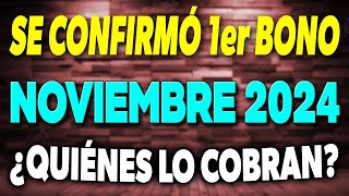 Se CONFIRMÓ el 1er BONO para NOVIEMBRE ¿Quiénes lo COBRAN ✅ [upl. by Susejedairam]