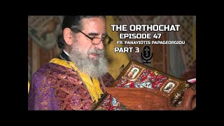 THE ORTHOCHAT EPISODE 47 FR PANAYIOTIS PAPAGEORGIOU PART 3 [upl. by Khan]