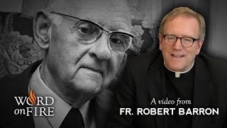 Bishop Barron on Hans Urs von Balthasar Part 2 of 2 [upl. by Alemap]