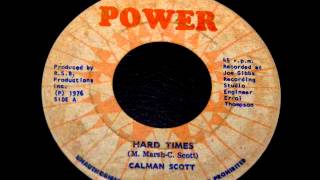 Calman Scott  Hard Times [upl. by Llednyl465]