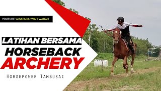 HORSEBACK ARCHERY TRAINING  Pusat Pelatihan Berkuda Horsepower Tambusai Pekanbaru [upl. by Frantz]