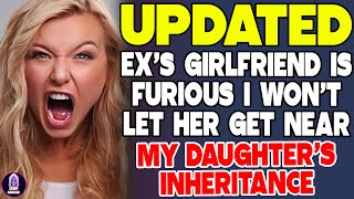 Exs Girlfriend Is Furious I Wont Let Her Get Near My Daughters Inheritance [upl. by Madlin]