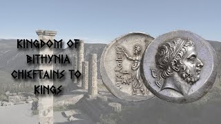 Kingdom of Bithynia  Chieftains To Kings Overview History [upl. by Nrubyar401]