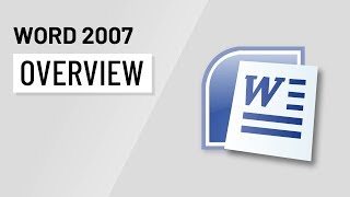 Word 2007 Overview [upl. by Mclaughlin550]