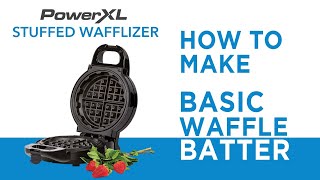 How to make homemade waffle batter with the PowerXL Wafflizer Waffle Maker [upl. by Eca559]