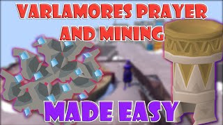 Quick Guide to Varlamores Prayer and Mining Methods in OSRS [upl. by Geordie753]