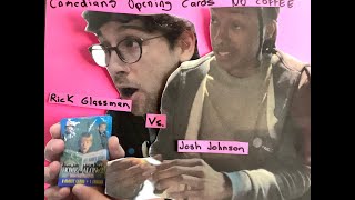 RICK GLASSMAN vs JOSH JOHNSON opening home alone 2 cards COCNC Comedians Opening Cards No Coffee NY [upl. by Siblee]