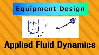 Design of Agitation Tanks  Applied Fluid Dynamics  Class 068 [upl. by Ayek]