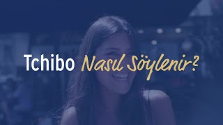 Tchibo Nasıl Söylenir [upl. by Rehpinej101]