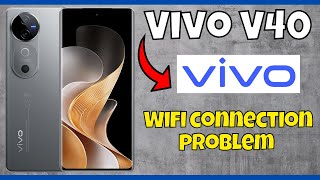 Wifi Not Working  Wifi not connecting  Wifi connection problem solved Vivo V40 V2348 [upl. by Freya]