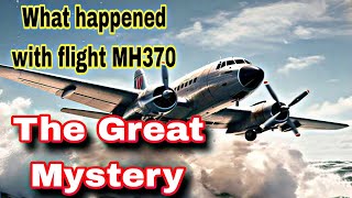 Malaysia Airlines Flight 370 The Greatest Aviation Mystery [upl. by Sac]