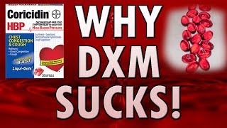 Why Dextromethorphan DXM Sucks  Why Substances Suck 3 [upl. by Desdamona]