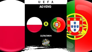 POLÔNIA x PORTUGAL  UEFA Nations League League A  Group 1  12102024 [upl. by Navonod]