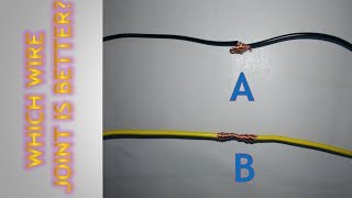 Which Wire Joint Is Better [upl. by Janeen]