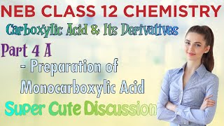 Carboxylic Acid amp Its Derivatives  Part 4 A  Preparation of Monocarboxylic Acid  Chemistry 12 NEB [upl. by Shannon]