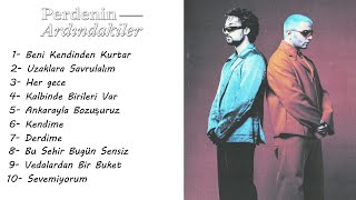 Perdenin Ardındakiler En Çok Dinlenen Şarkıları [upl. by Gone]